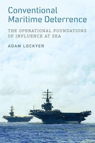 Image of Conventional Maritime Deterrence: The Operational Foundations of Influence at Sea