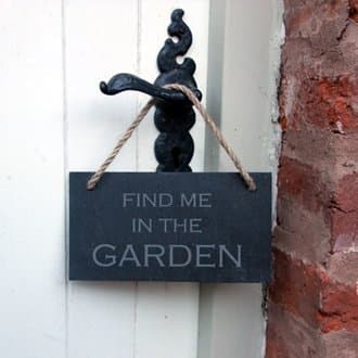 Image of Slate Hanging Sign 'FIND ME IN THE GARDEN'