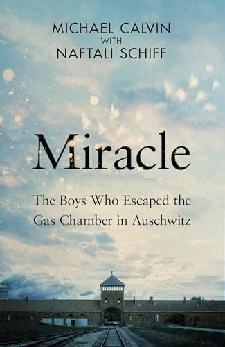 Image of Miracle: The Boys Who Escaped the Gas Chamber in Auschwitz