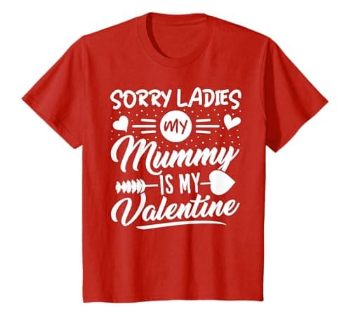 Image of Youth Sorry Ladies Mummy is my Valentine T shirt for Teen Boys