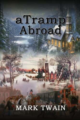 Image of A Tramp Abroad: By Mark Twain Original Classic with Illustrated, Annotated Editor by Trust Books