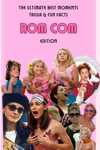Image of Rom com : Trivia & Fun Facts: most iconic romantic comedies from the 90s and 2000s (Trivia with Fun Facts)