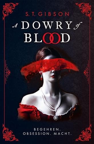 Image of A Dowry of Blood: Begehren. Obsession. Macht.: Eine düstere Neuerzählung von Bram Stokers Dracula aus der Sicht seiner ersten Braut - Eine Tik-Tok-Sensation