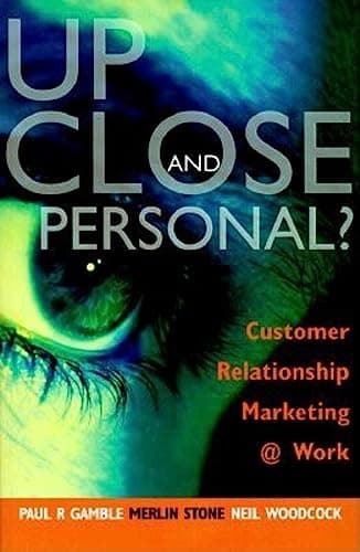 Image of Up Close and Personal?: Customer Relationship Marketing @ Work