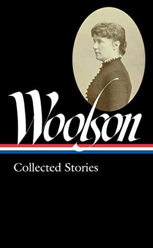 Image of Constance Fenimore Woolson: Collected Stories (LOA #327) (Library of America)
