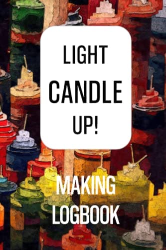 Image of LIGHT CANDLE UP! MAKING LOGBOOK: CANDLE MAKING LOGBOOK FOR BEGINNERS AND WORKSHOPS