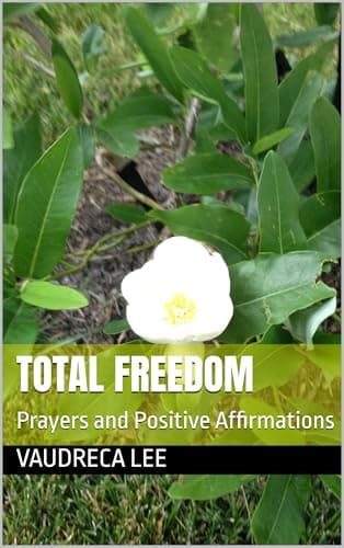 Image of Total Freedom: Prayers and Positive Affirmations