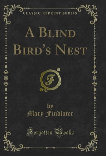 Image of A Blind Bird's Nest (Classic Reprint)