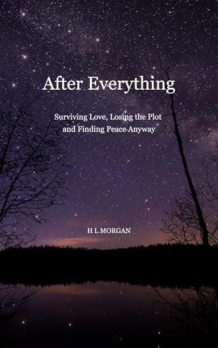 Image of After Everything: Surviving Love, Losing the Plot and Finding Peace Anyway