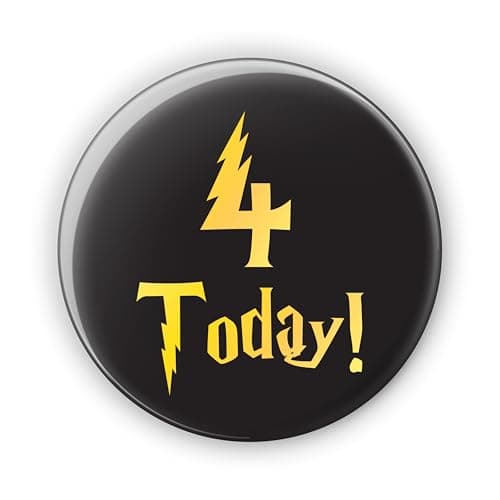 Image of 4 Today - 4th Birthdays - Inspired by Harry Potter Birthday Badge Pin Button. Rude Badges - Large 76 mm