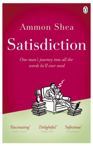 Image of Satisdiction: One Man's Journey Into All The Words He'll Ever Need