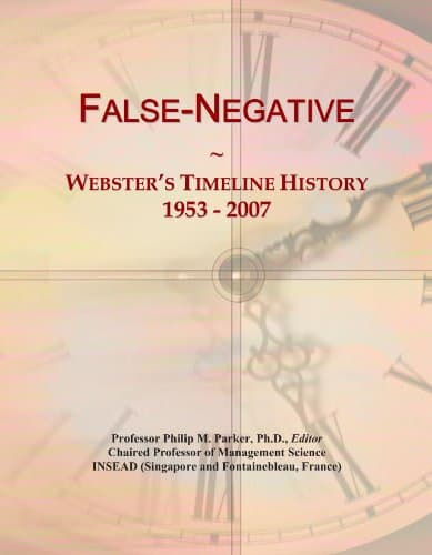 Image of False-Negative: Webster's Timeline History, 1953 - 2007