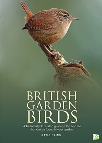 Image of British Garden Birds: A Guide to the Bird Life that Can Be Found in Your Garden