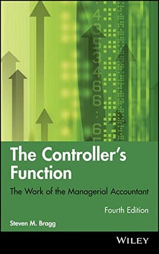 Image of The Controller's Function: The Work of the Managerial Accountant by Steven M. Bragg (2011-03-01)