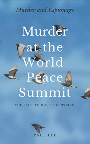 Image of Murder at the World Peace Summit: The Plot to Rule the World (Verrum Esse Book 1)