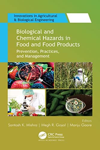 Image of Biological and Chemical Hazards in Food and Food Products: Prevention, Practices, and Management (Innovations in Agricultural & Biological Engineering)