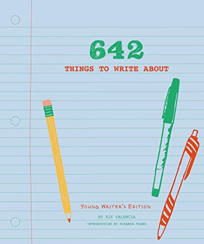 Image of 642 Things to Write About: Young Writer's Edition: (Creative Writing Prompts, Writing Prompt Journal, Things to Write about for Kids and Teens)
