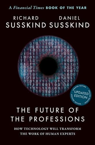 Image of The Future of the Professions: How Technology Will Transform the Work of Human Experts, Updated Edition