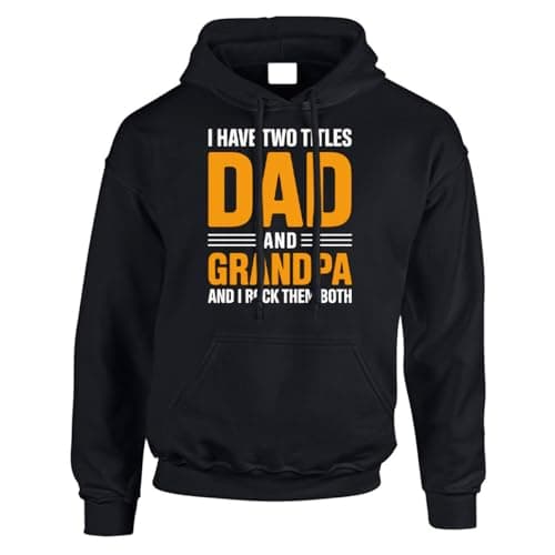 Image of Gift Hub I Have Two Titles Dad And Grandpa mens hoodie Fatherhood Legend Appreciation Illustration Aesthetic Graphic Hoody Black - XX-Large