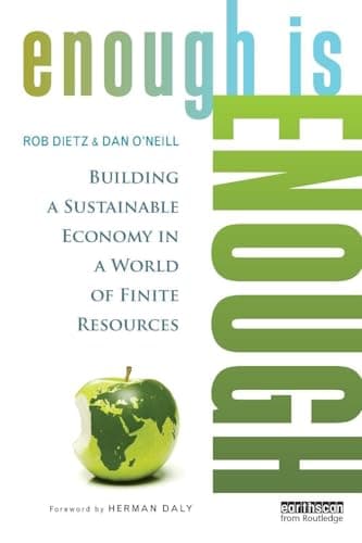 Image of Enough Is Enough: Building a Sustainable Economy in a World of Finite Resources