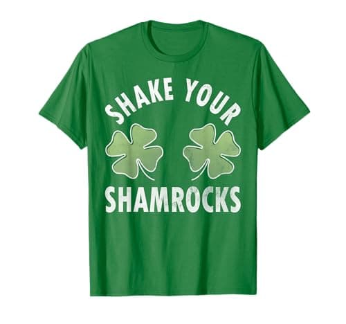 Image of Shake Your Shamrocks Shirt Funny Saint Patricks Day T-Shirt