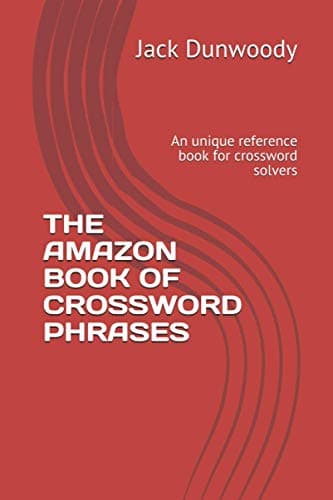 Image of THE AMAZON BOOK OF CROSSWORD PHRASES: An unique reference book for crossword solvers