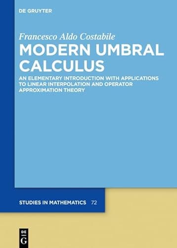 Image of Modern Umbral Calculus: An Elementary Introduction with Applications to Linear Interpolation and Operator Approximation Theory