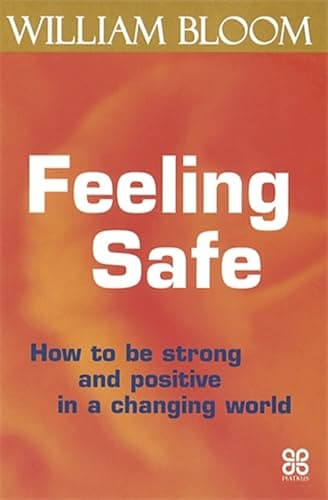 Image of Feeling Safe: How to be strong and positive in a changing world