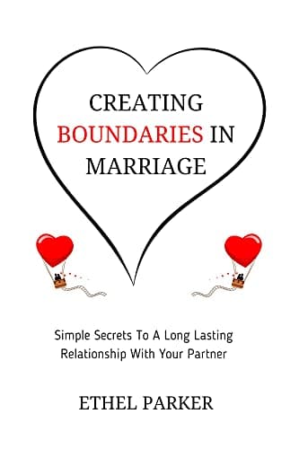 Image of CREATING BOUNDARIES IN MARRIAGE: Simple Secrets To A Long Lasting Relationship With Your Partner