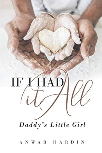 Image of IF I HAD IT ALL: Daddy’s Little Girl