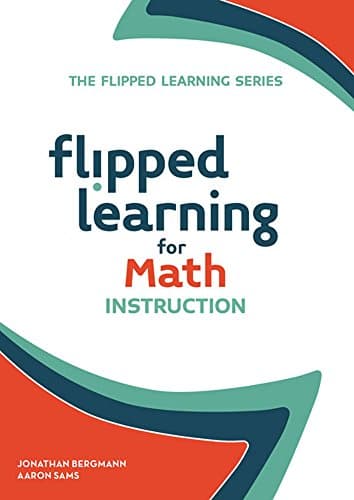 Image of Flipped Learning for Math Instruction (Flipped Learning Series)