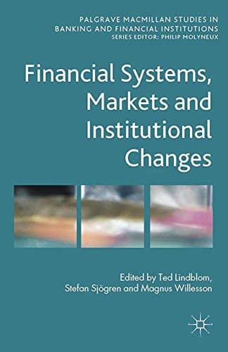 Image of Financial Systems, Markets and Institutional Changes (Palgrave Macmillan Studies in Banking and Financial Institutions)