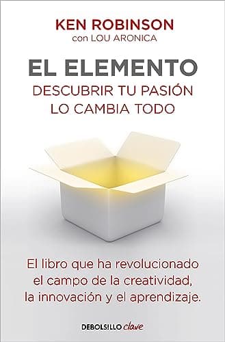 Image of El Elemento: Descubrir tu pasión lo cambia todo / The Element: How Finding Your Passion Changes Everything (Clave)