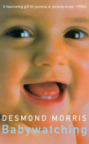 Image of By Desmond Morris - Babywatching (New edition)
