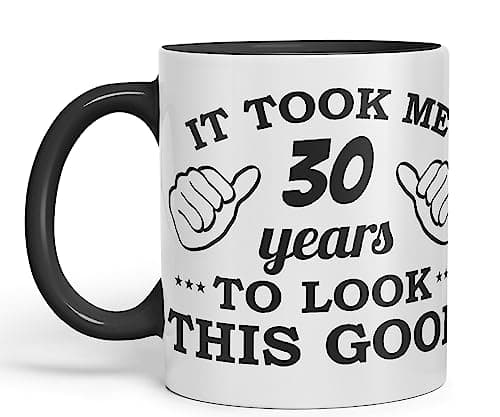 Image of Vixar It Took me 30 Years to Look This Good Happy Birthday Ceramic Coloured Mug Cup Gift Coffee Tea (Black)