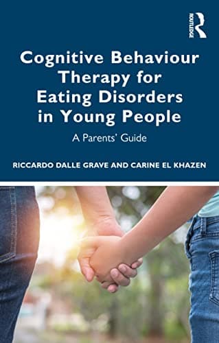 Image of Cognitive Behaviour Therapy for Eating Disorders in Young People: A Parents' Guide