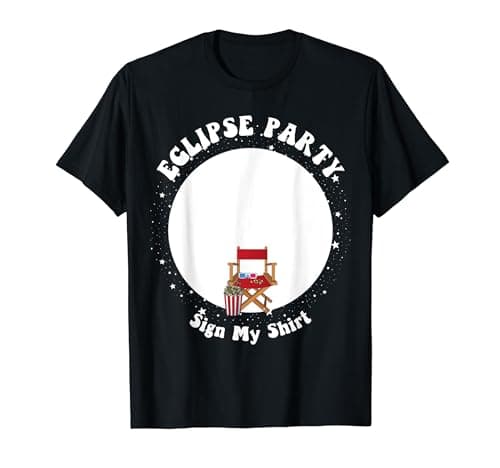 Image of Sign My Shirt Eclipse Party Total Solar Eclipse T-Shirt