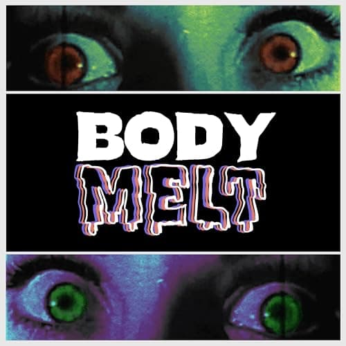 Image of BODY MELT!!! [Explicit]