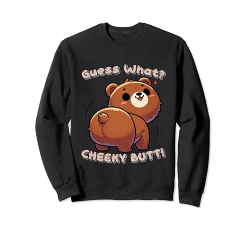 Image of Funny Bear Guess What Cheeky Butt Cute Boys Girls Sweatshirt