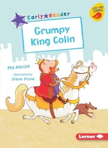 Image of Grumpy King Colin (Early Bird Readers -- Purple (Early Bird Stories (Tm)))