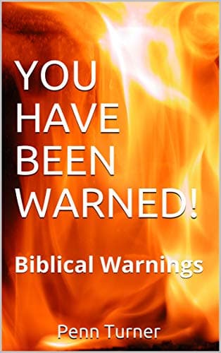 Image of YOU HAVE BEEN WARNED!: Biblical Warnings (YHBW Bible Warning s& Consequences Book 1)