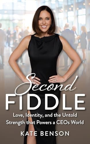 Image of Second Fiddle: Love, Identity, and the Untold Strength that Powers a CEOs World