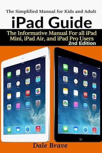 Image of iPad Guide: The Informative Manual For all iPad Mini, iPad Air, and iPad Pro Users