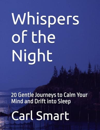 Image of Whispers of the Night: 20 Gentle Journeys to Calm Your Mind and Drift into Sleep