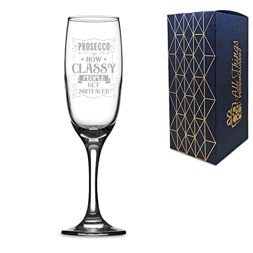 Image of Novelty Engraved Champagne Flute Glass, Prosecco, How Classy People Get Sh-tfaced