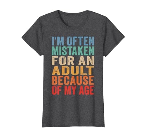 Image of I'm Often Mistaken for an Adult Because of My Age - Funny T-Shirt, Women, Dark Heather Grey, 3X-Large