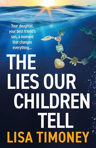 Image of The Lies Our Children Tell: A BRAND NEW powerful story of two mothers and the secret that could destroy them