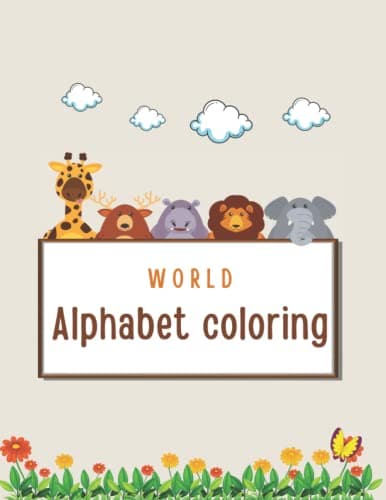 Image of world alphabet coloring: animal coloring book for kids 2-5 years, alphabet coloring book for kids ages 2-6 years, Color Animals Coloring Book: Perfectly Portable Pages