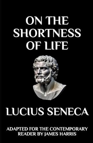 Image of On the Shortness of Life: Adapted for the Contemporary Reader: 3 (Greek & Roman Stoic Philosophy)