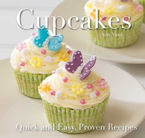 Image of Cupcakes: Quick and Easy Recipes (Quick and Easy, Proven Recipes)